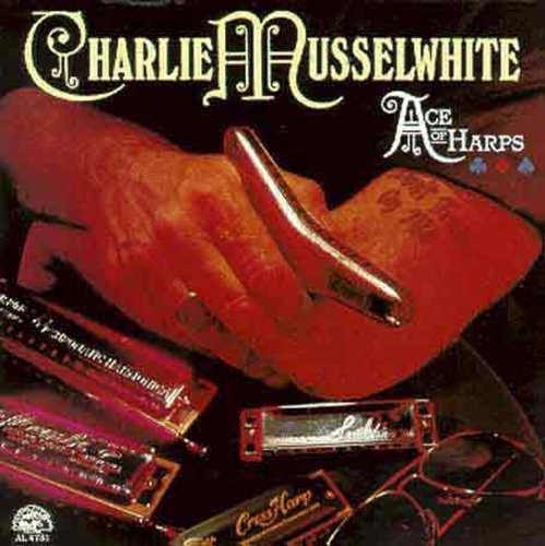 Charlie Musselwhite - Ace of Harps [CD]