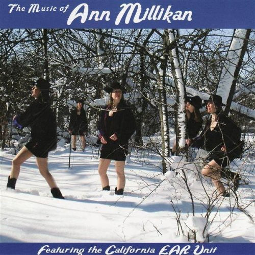 The California EAR Unit - Music of Ann Millikan [CD]