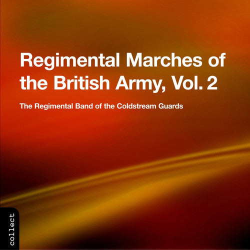 Regimental Marches Of The Brit - Regimental Marches of the British Army Vol 2 [CD]
