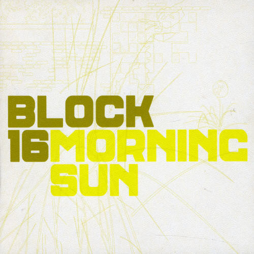 Block 16 - Morning Sun [CD]