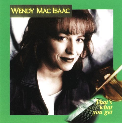 Wendy Macisaac - That's What You Get [CD]