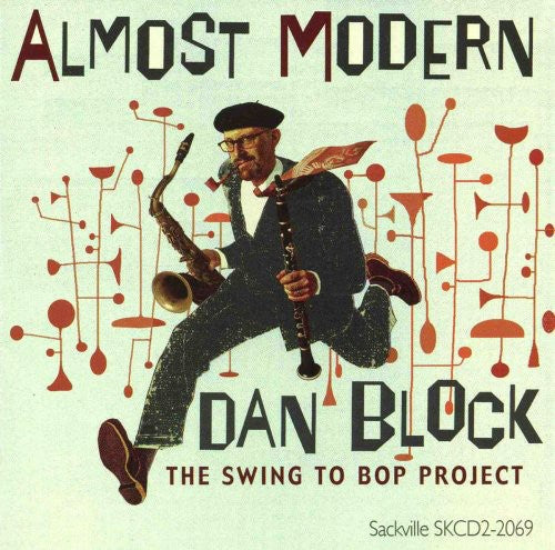 Dan Block - Almost Modern: The Swing To Bop Project [CD]