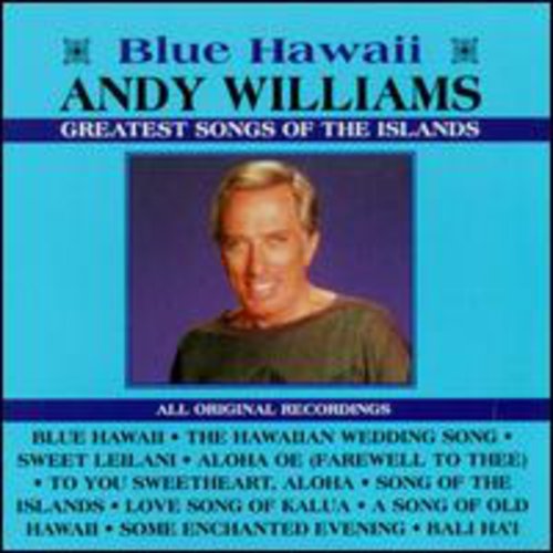 Andy Williams - Greatest Songs of the Islands [CD]