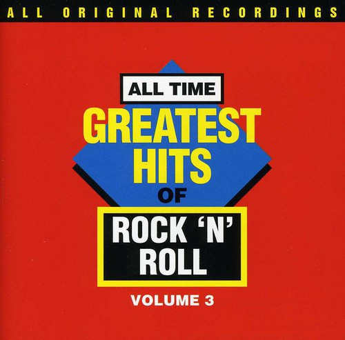 All-Time Greatest Hits Of R - All Time G.H. Of Rock N Roll 3 / Various [CD]