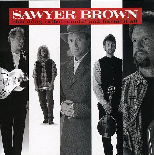 Sawyer Brown - Wantin & Havin It All [CD]