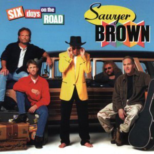 Sawyer Brown - Six Days on the Road [CD]