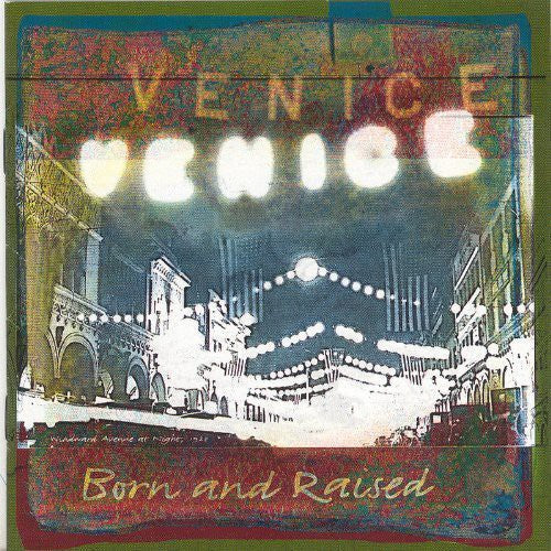 Venice - Born & Raised [CD]