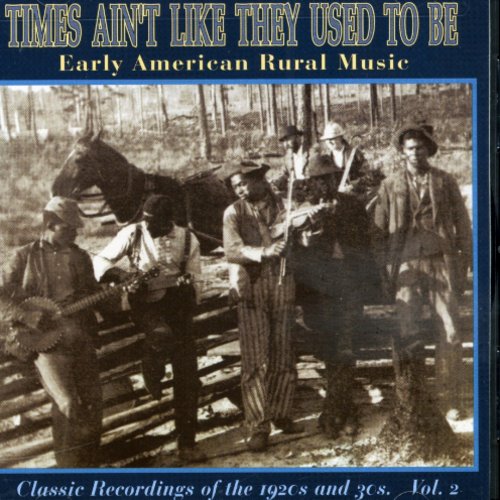 Early American Rural Music - Times Ain't Like They Used to Be 2 / Various [CD]