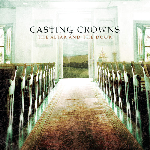 Casting Crowns - The Altar and The Door [CD]