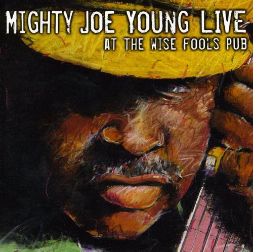 Mighty Young Joe - Live at Wise Fool's Pub [CD]