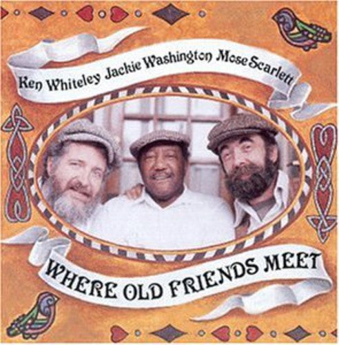 Scarlett/Washington/Whiteley - Where Old Friends Meet [CD]