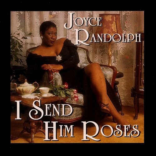 JOYCE RANDOLPH - I Send Him Roses [CD]