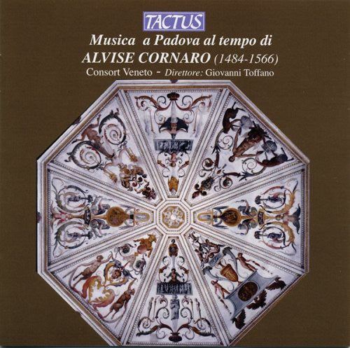 Giovanni Toffano - Music from Padua in the Time of Alvise Cornaro [CD]