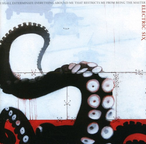 Electric Six - I Shall Exterminate Everything Around Me That Restricts Me From Being The Master [CD]