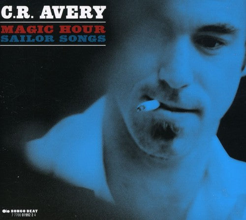 C Avery R - Magic Hour Sailor Songs [CD]