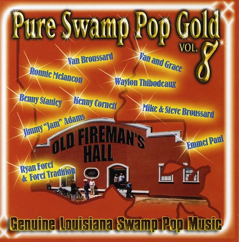 Pure Swamp Gold - Pure Swamp Pop Gold, Vol. 8 [CD]