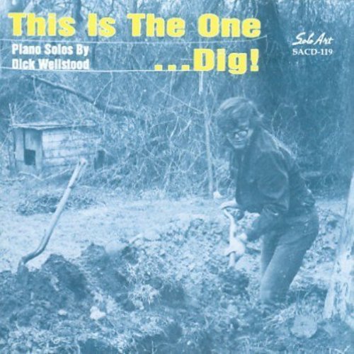 Dick Wellstood - This Is the One Dig [CD]