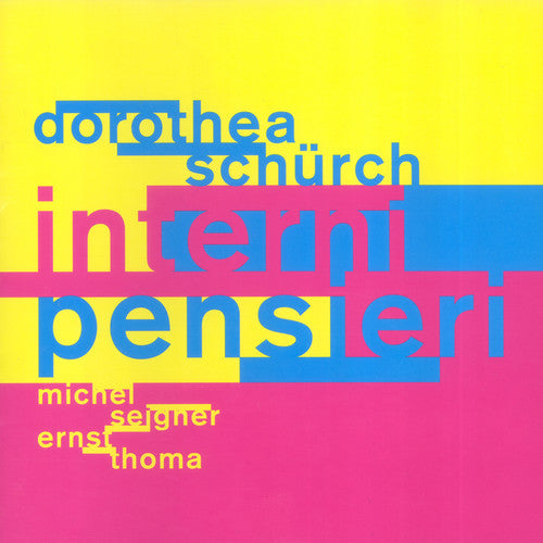 Dorothea Schürch - Interni Pensieri [CD]