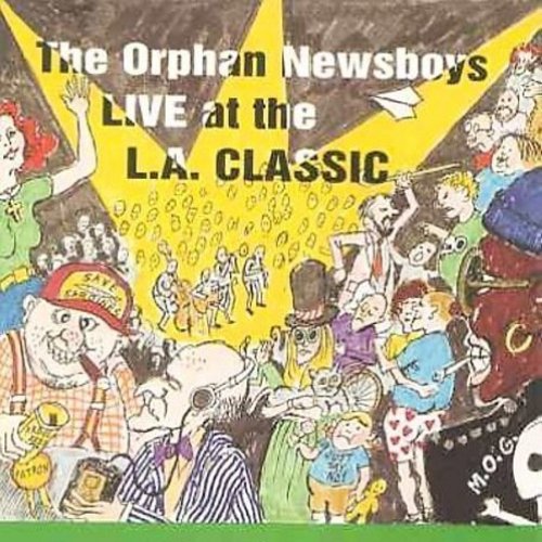 Orphan Newsboys - Live at the L.A. Classic [CD]