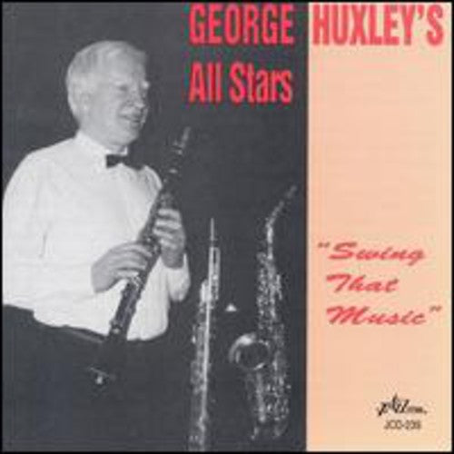 George Huxley's All Stars - Swing That Music [CD]