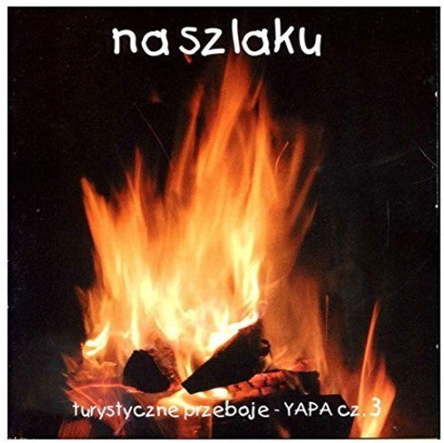 Na Szlaku Turystyczne Przeboje Yapa 3 / Various - Na Szlaku: Turystyczne Przeboje Yapa 3 / Various [CD]