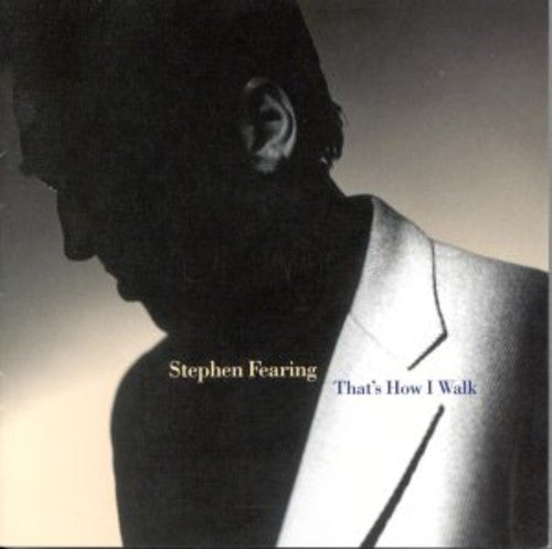 Stephen Fearing - That's How I Walk [CD]