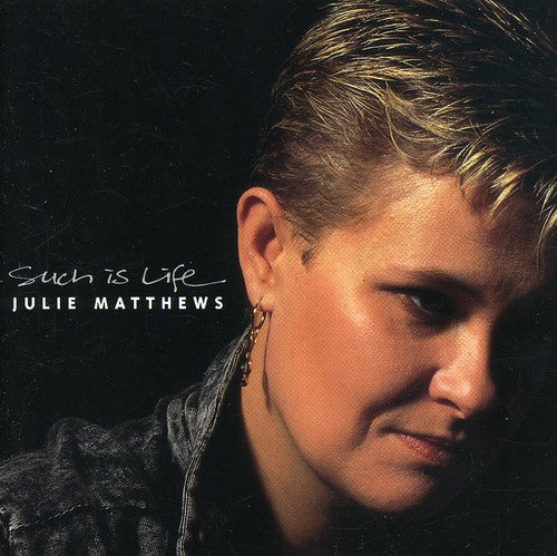 Julie Matthews - Such Is Life [CD]
