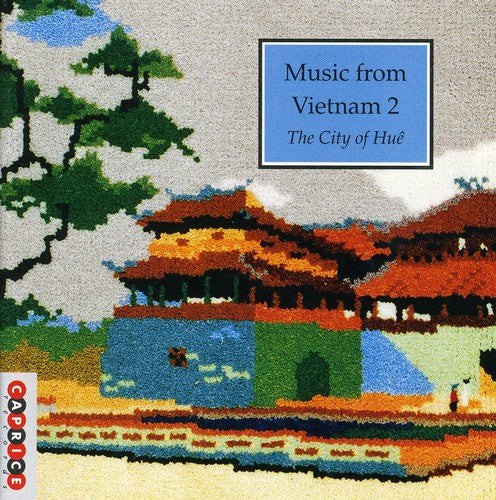 City Of Hue 2 Music From Vietnam - Music From Vietnam, Vol. 2: The City Of Hue [CD]