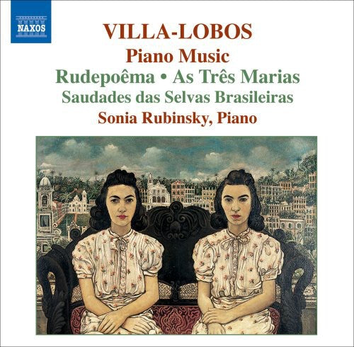Sonia Rubinsky - Piano Music 6: Rudepoema / As Tres Marias [CD]