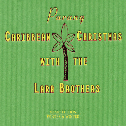 Lara Brothers - Parang: Carribean Christmas With The Lara Brothers [CD]