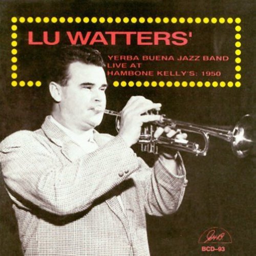 Lu Watters Yerba Buena Jazz Band - Live at Hambone Kelly's 1 [CD]