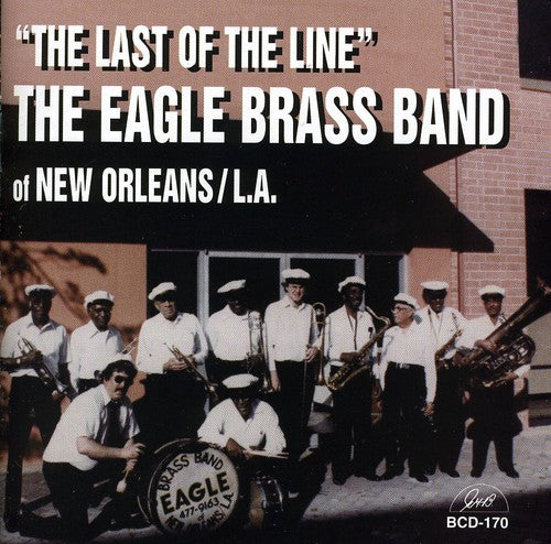 The Eagle Brass Band of New Orleans - The Last Of The Line Music CD