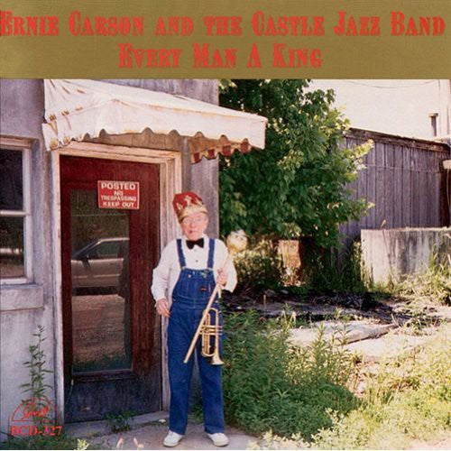 Ernie Carson And The Castle Jazz Band - Every Man a King [CD]