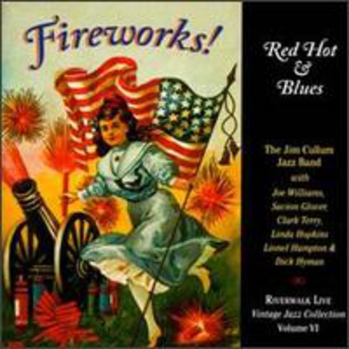 The Jim Cullum Jazz Band - Fireworks Red Hot & Blues [CD]