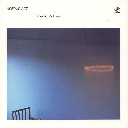 Nostalgia 77 - Songs For My Funeral - Music CD