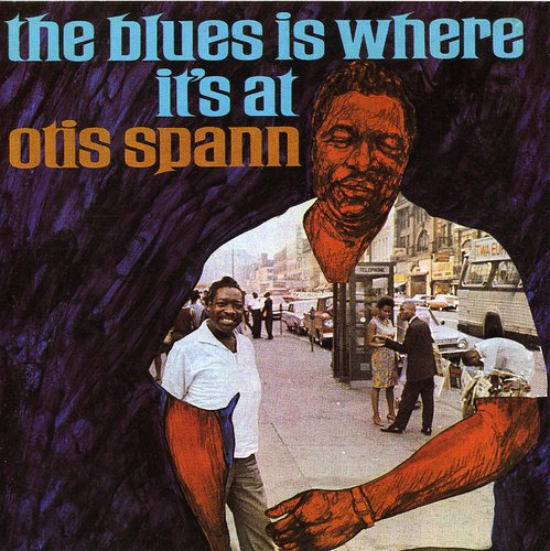Otis Spann - Blues Is Where It's At [Import]