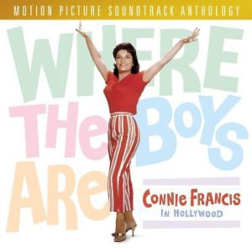 Connie Francis - Where the Boys Are: Connie Francis in Hollywood [CD]
