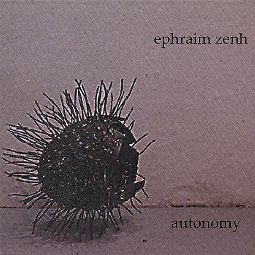 Ephraim Zenh - Autonomy [CD]