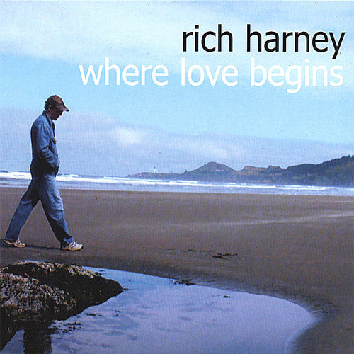 Rich Harney - Where Love Begins [CD]