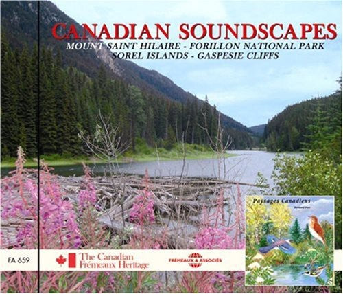 NATURAL ATMOSPHERES - Canadian Soundscapes: Mount Saint/Hilaire/forillon National Park/SorelIslands/Gaspesie Cliffs [CD]