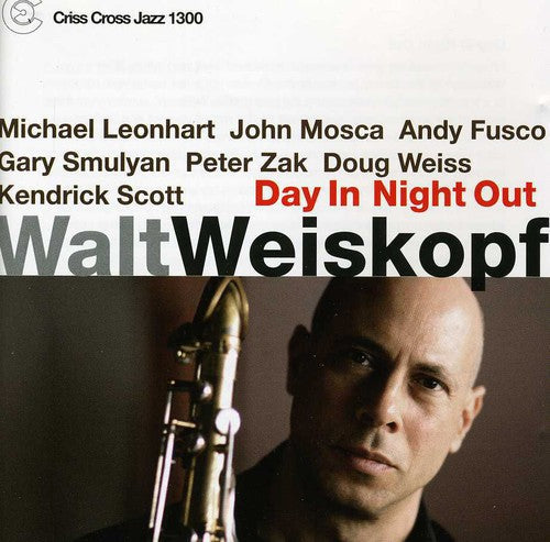 Walt Weiskopf - Day in Night Out [CD]