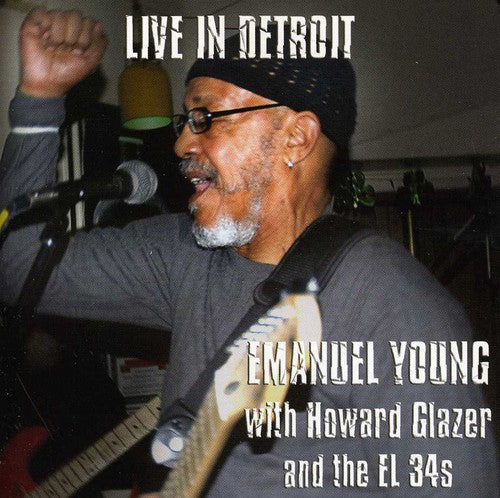 Emanuel Young - Live In Detroit Emanuel Young With Howard Glazer and The El 34S [CD]