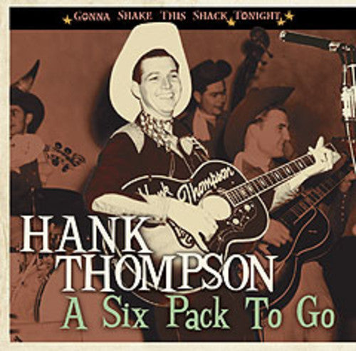 Hank Thompson - Six Pack to Go-Gonna Shake This Shack Tonight [CD]