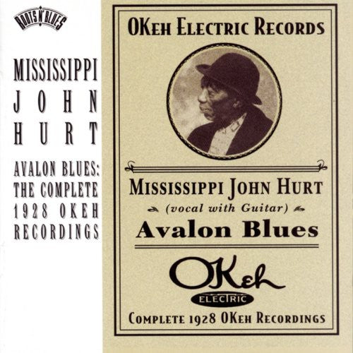 Mississippi John Hurt - Avalon Blues: Complete 1928 Okeh Recordings [CD]