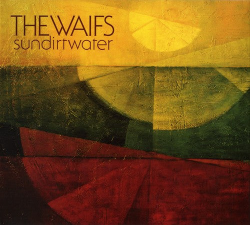 The Waifs - Sundirtwater [CD]