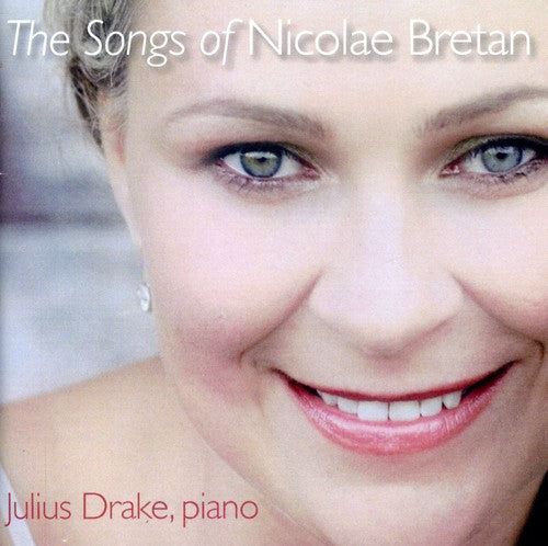 Julius Drake - Songs of Nicolae Bretan [CD]