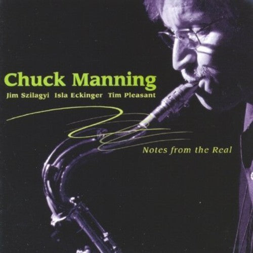 Chuck Manning - Notes from the Real [CD]