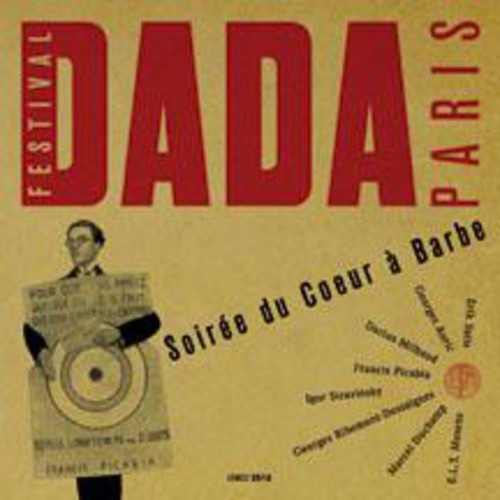 Soiree Du Coeur A Barbe Festival Paris Dada - Soiree Du Coeur A Barbe: Festival Paris Dada [CD]
