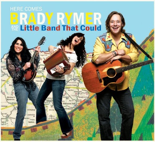 Brady Rymer - Here Comes Brady Rymer & the Little Band That [CD]