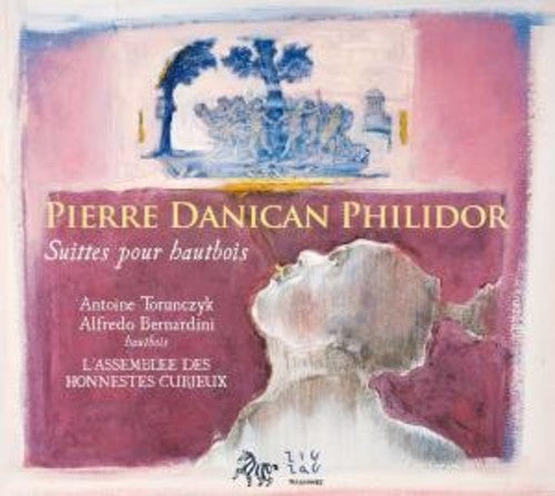 Pierre Danican Philidor - Oboe Suites [Digipak]